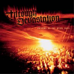 Through Devastation : Anthems of the Dying Days